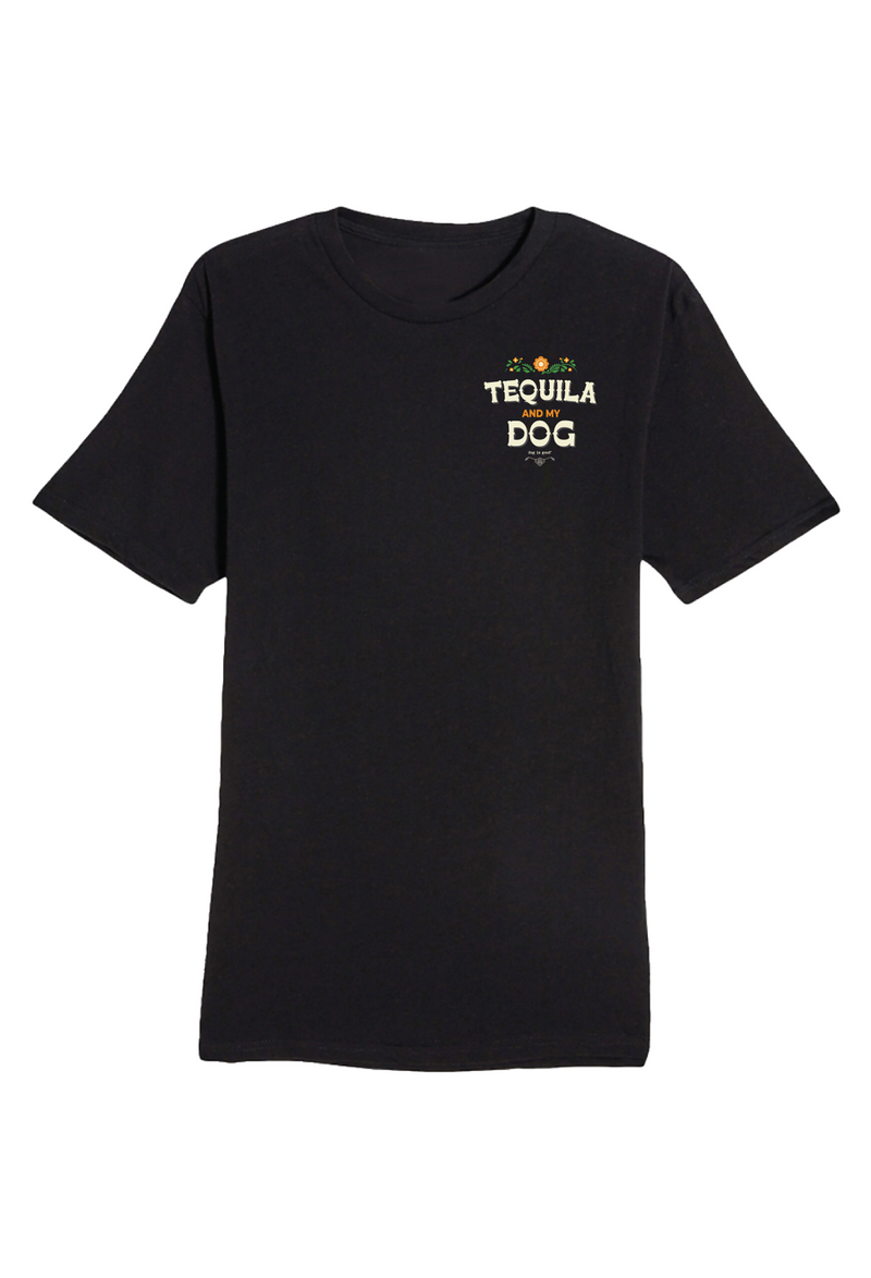 Black t-shirt with 'Tequila and My Dog' text on a white background